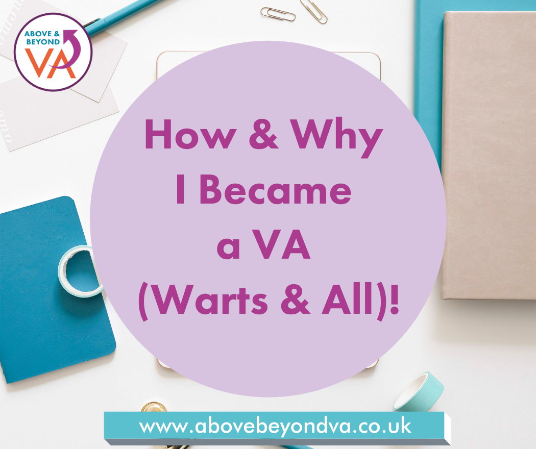 How & why I became a VA (warts & all)!