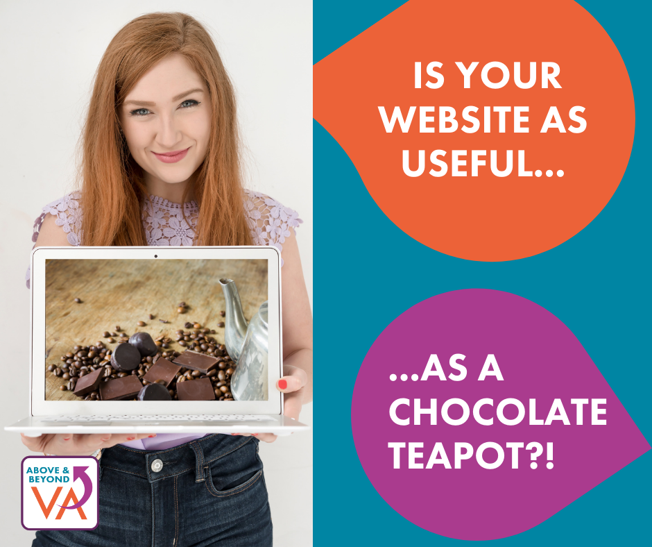 Is your website as useful as a chocolate teapot?!