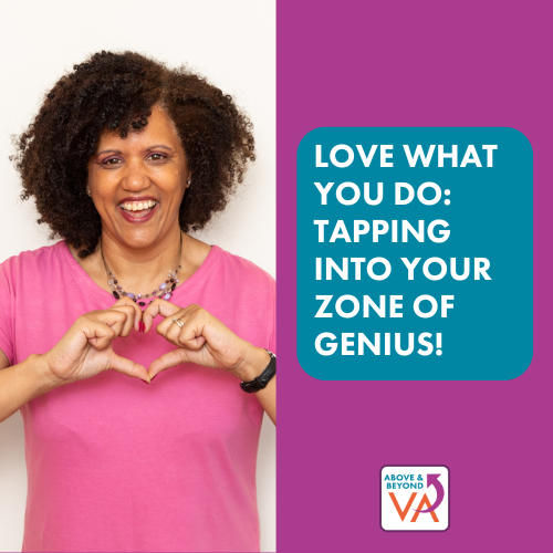 Love What You Do: Tapping into Your Zone of Genius